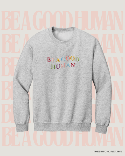 Be A Good Human